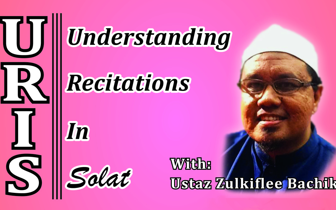 URIS: Understanding Recitations In Solat