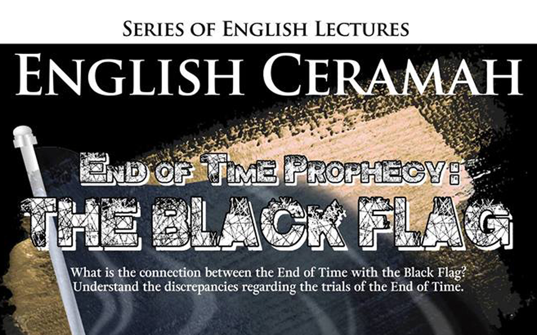 English Ceramah: End-of-time Prophecy: The Black Flag